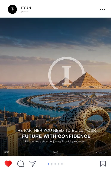 Itqan social post: The partner you need to build your future with confidence, the Itqan mark over the pyramids and Palm Jumeirah